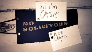 No Solicitors  hi im case amp Ace Alpha [upl. by Auqinot273]