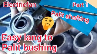 How to Replace Bushing and Shafting on Electric Fan in Easy Way PART1 [upl. by Keener702]