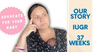 Our CRAZY Diagnosis Story  Severe IUGR at 37 Weeks Pregnant  Major Test of Faith [upl. by Nairb]