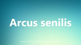 Arcus senilis  Medical Definition [upl. by Heimlich]