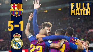 FULL MATCH Barça 51 Madrid 2018  Unbelievable manita match at Camp Nou 👋 [upl. by Tobi]