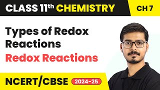 Types of Redox Reactions  Redox Reactions  Class 11 Chemistry Chapter 7  CBSE 202425 [upl. by Citron78]