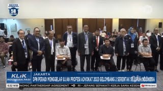 DPN PERADI MENGGELAR UJIAN PROFESI ADVOKAT 2023 GELOMBANG 2 SERENTAK SELURUH INDONESIA [upl. by Bucky132]