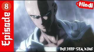 One Punch Man Episode  8  The Deep Sea King  Explained in Hindi  Nutshell [upl. by Ennayr]