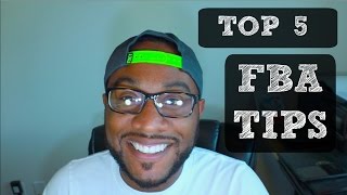 Top 5 Tips For Fulfillment By Amazon FBA [upl. by Romano]