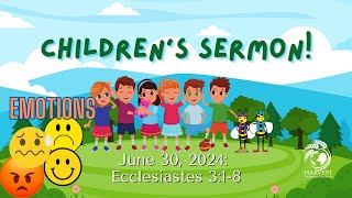 2024 06 30 Childrens Sermon Ecclesiastes 318 [upl. by Arrotal]