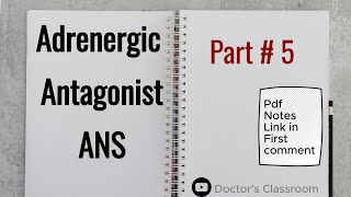 Adrenergic Antagonists  ANS  Part 5 [upl. by Theone315]