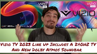 Vizio TV 2023 Line Up Includes A 240HZ Capable TV And New Dolby Atmos Soundbar [upl. by Grossman]