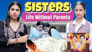 Sisters Life Without Parents  रक्षा बंधन Special  S Babli [upl. by Aldwin]