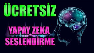 ÜCRETSİZ Yapay Zeka Seslendirme Nasıl Yapılır [upl. by Naima]