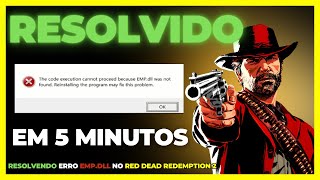 ✅RESOLVIDO COMO RESOLVER ERRO EMPDLL NO RED DEAD REDEMPTION 2  ERRO EMPDLL RDR 2 [upl. by Nnylsaj]