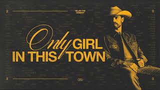 Dustin Lynch  Only Girl In This Town Official Audio [upl. by Thema]