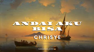 CHRISYE – ANDAI AKU BISA Lyrics [upl. by Sellig]