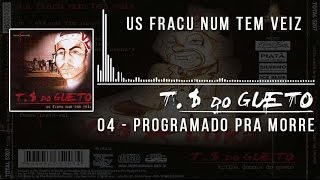 04 Programado pra Morre Trilha Sonora do Gueto [upl. by Porett]