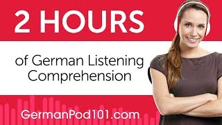 2 Hours of German Listening Comprehension [upl. by Nitnert]