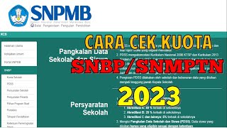 CARA CEK KUOTA SNBPSNMPTN 2023 SEKOLAH [upl. by Okiek]