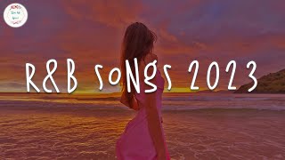 RampB songs 2023 🍷 RampB music 2023  Best rnb songs playlist [upl. by Laehcim]