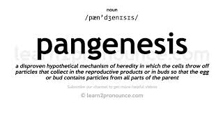 Pronunciation of Pangenesis  Definition of Pangenesis [upl. by Eiramana]