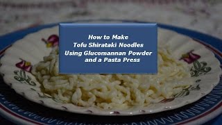 Tofu Shirataki Noodles Recipe using Glucomannan Powder and Tofu  DIY Tofu Miracle Noodles [upl. by Torbart]