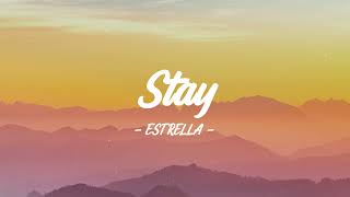 Estrella  Stay Lyrics [upl. by Hillman]