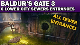 Baldurs Gate 3 6 Ways To Enter The Lower City Sewers  All Lower City Sewer Entrances [upl. by Orthman4]