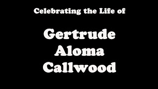 Gertrude Callwood Slideshow final [upl. by Nilrak]