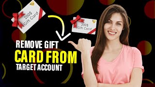 How to remove gift card from Target account Best Method [upl. by Neeruan]