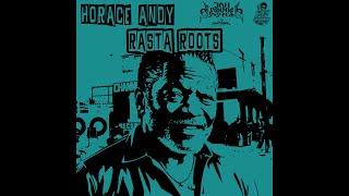 Horace Andy  Rasta Roots [upl. by Yttocs]