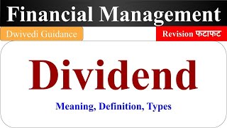 Dividend  Meaning Definition and Types Dividend kya hota hai Dividend in Financial Management [upl. by Meyer429]