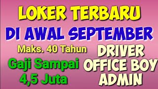 Loker Terbaru Di Bulan September ll Lowongan Kerja Hari Ini [upl. by Zehcnas]