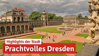 Prachtvolles Dresden  Frauenkirche Zwinger Semperoper und mehr [upl. by Gwenora]