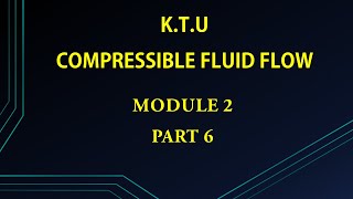 KTU  COMPRESSIBLE FLUID FLOW  CFF  MODULE 2  PART 6  MASS FLOW RATE [upl. by Naid]