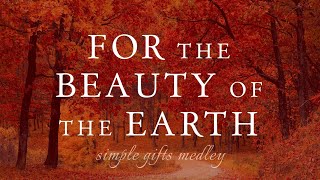 For the Beauty of the Earth  Simple Gifts Piano Solo  Lyrics [upl. by Karim]