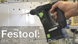 Festool BHC 18 Liion Cordless SDS Hammer Drill  ITS TV [upl. by Intisar254]