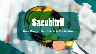 Sacubitril  Uses Dosage Side Effects amp Mechanism  Entresto [upl. by Ettinger]