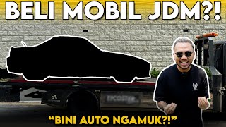 DIEMDIEM BELI MOBIL JDM‼️ BINI GUA NGAMUK JON⁉️ [upl. by Nosreip832]