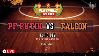 PLAYFIELD CUP 2024 PLAYFIELD PUTIH VS FALCON  KU 10 [upl. by Wandis]