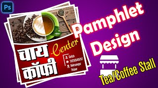 TeaCoffee Stall Pamphlet Design  Photoshop edit  Poster design  Kanteditz [upl. by Deelaw]