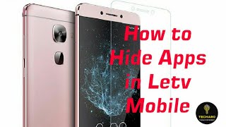 How to Hide Apps in Letv Mobile  Techaro [upl. by Enale]