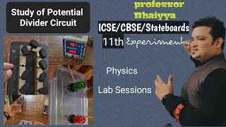 Activity Study of Potential Divider Circuit  11th Physics Lab Practical Expt  Professorbhaiyya [upl. by Soule867]