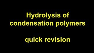 Quick Revision  Hydrolysis of condensation polymers [upl. by Oretna]