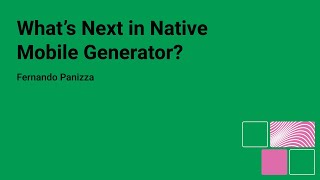 What’s Next in Native Mobile Generator [upl. by Tomlinson436]