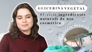 GLICERINA VEGETAL INGREDIENTES NATURAIS DE USO COSMÉTICO 1 funções dosagens substituições [upl. by Hashim736]