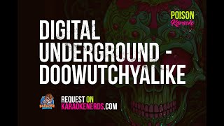 Digital Underground  Doowutchyalike Karaoke version [upl. by Jump625]