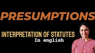 PRESUMPTIONS in Interpretation of Statutes [upl. by Nirehtac]