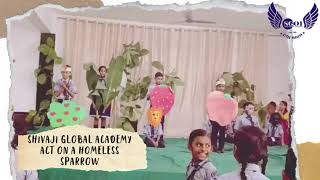 A Homeless sparrow act by Students  Class 4  Shivaji Global Academy [upl. by Ajim389]