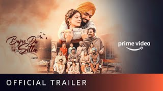 Bajre Da Sitta  Official Trailer  Ammy Virk Tania Guggu Gill  New Punjabi Movie  Prime Video [upl. by Ranna]