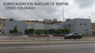 SUBRECAUDACION AUXILIAR DE RENTAS  CERRO COLORADO  EN TIJUANA [upl. by Pritchard]