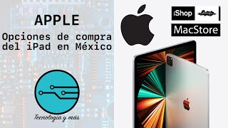 Opciones de compra del iPad en México [upl. by Dustin]