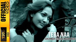 TERA NAA  SUKSHINDER SHINDA amp MADAN MADDI  OFFICIAL VIDEO [upl. by Imaon]